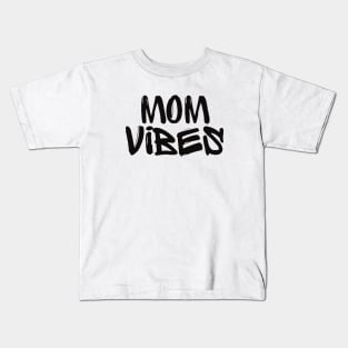 Mom Vibes Kids T-Shirt